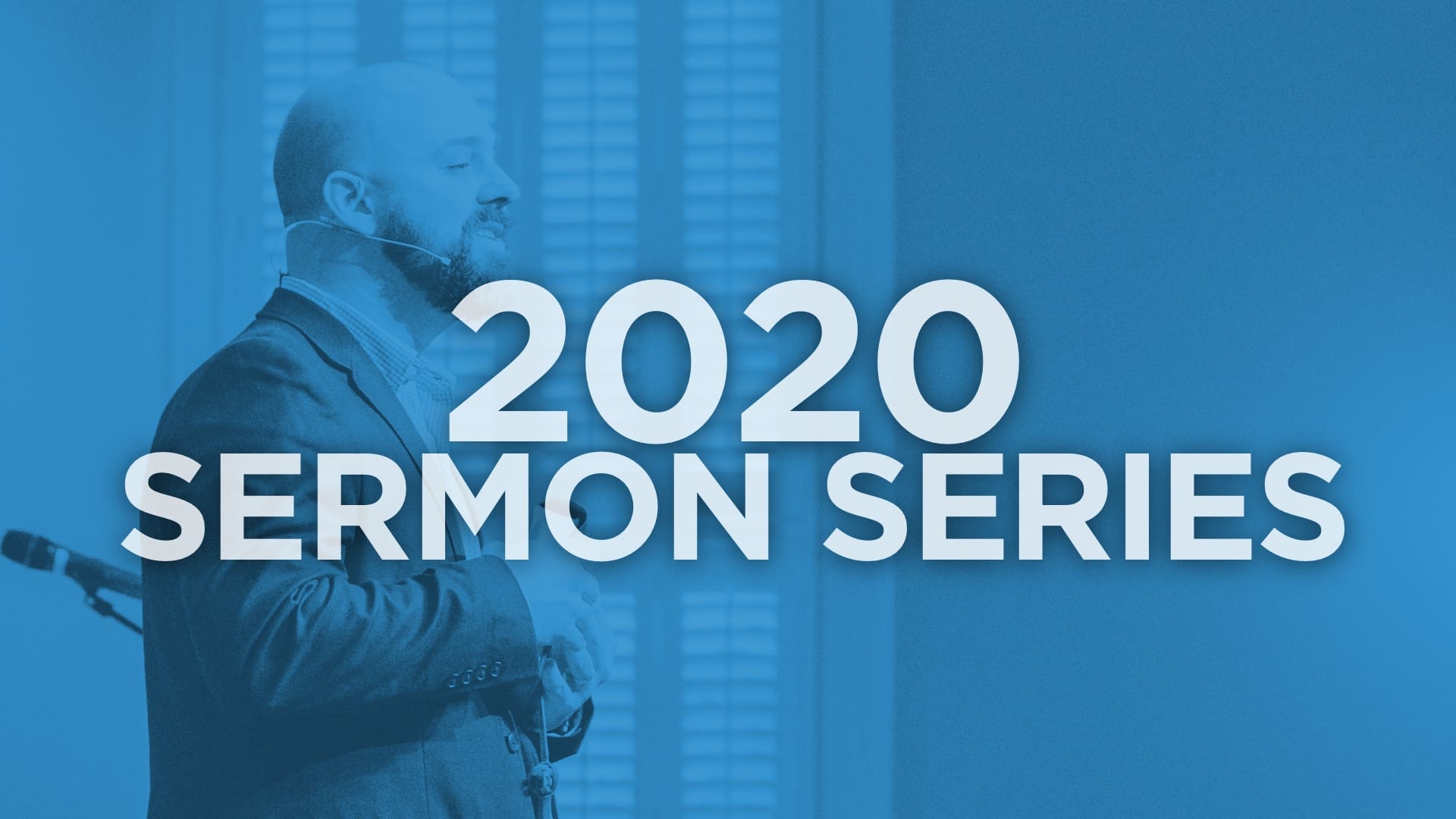 2020 Sermon Series