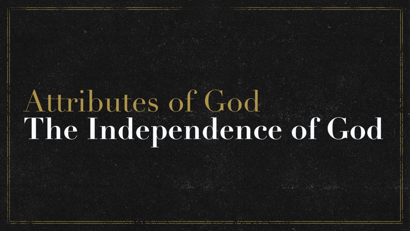 The Independence of God