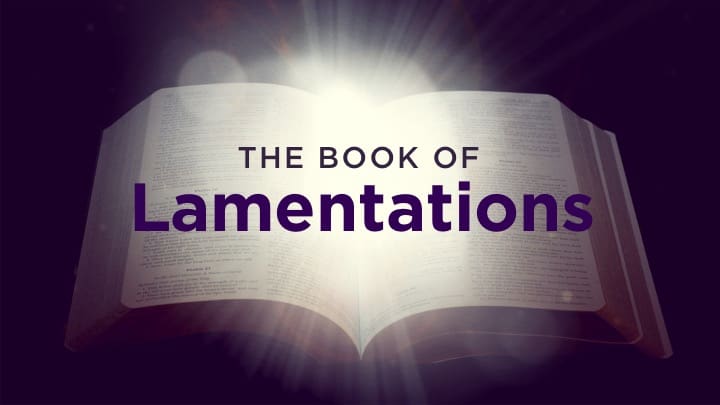 Understanding the Book of Lamentations