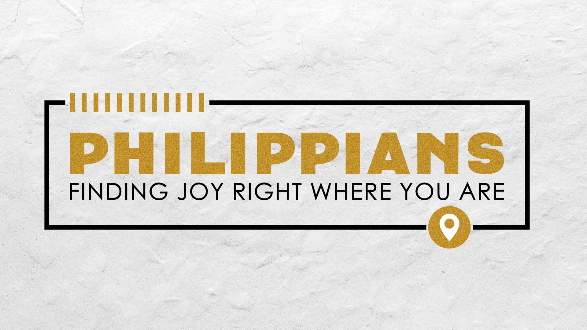 Philippians [Finding Joy Right Where You Are]