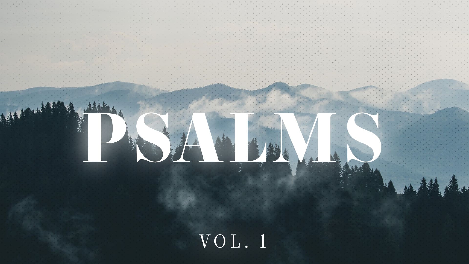Psalms [Vol. 1]