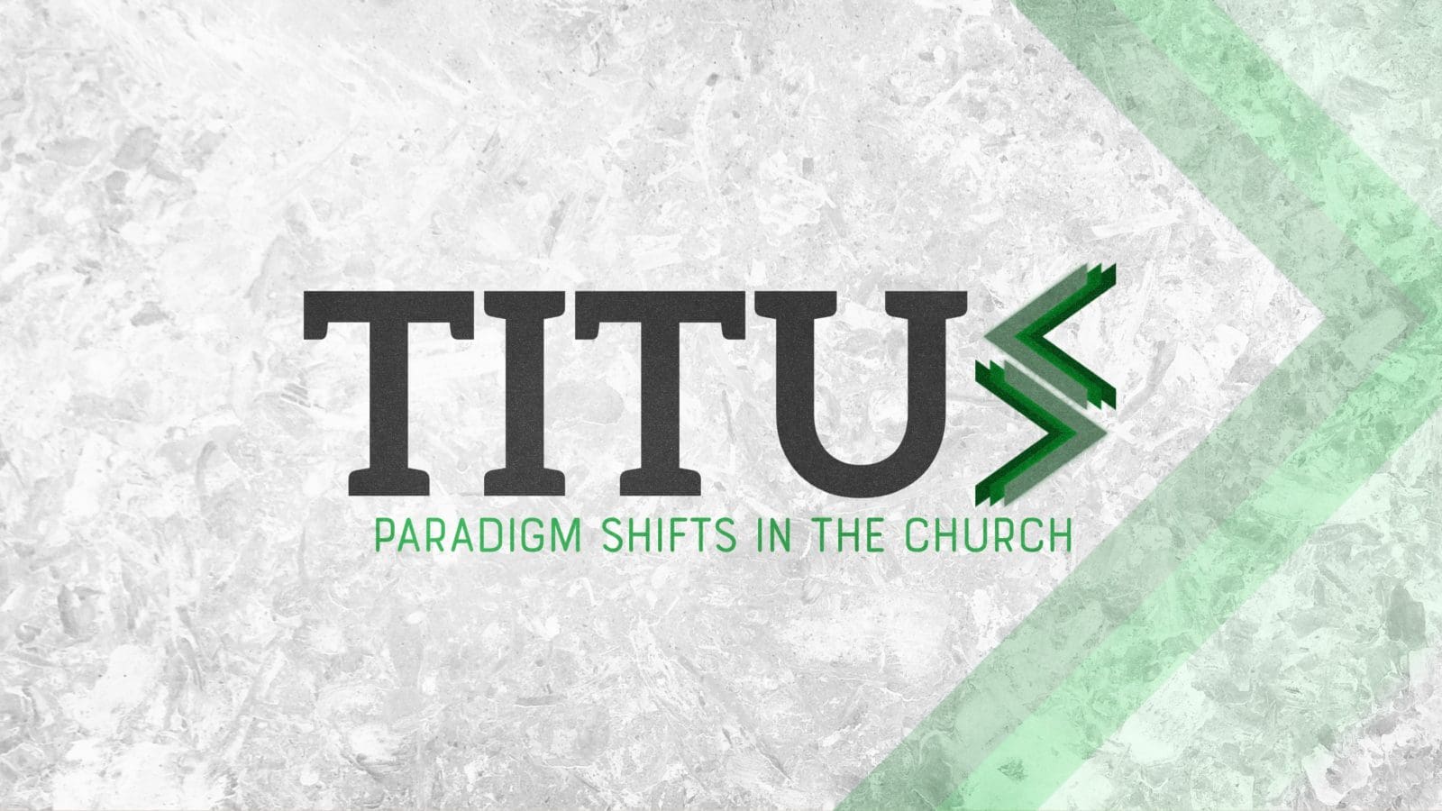 Titus [Paradigm Shifts in the Church]