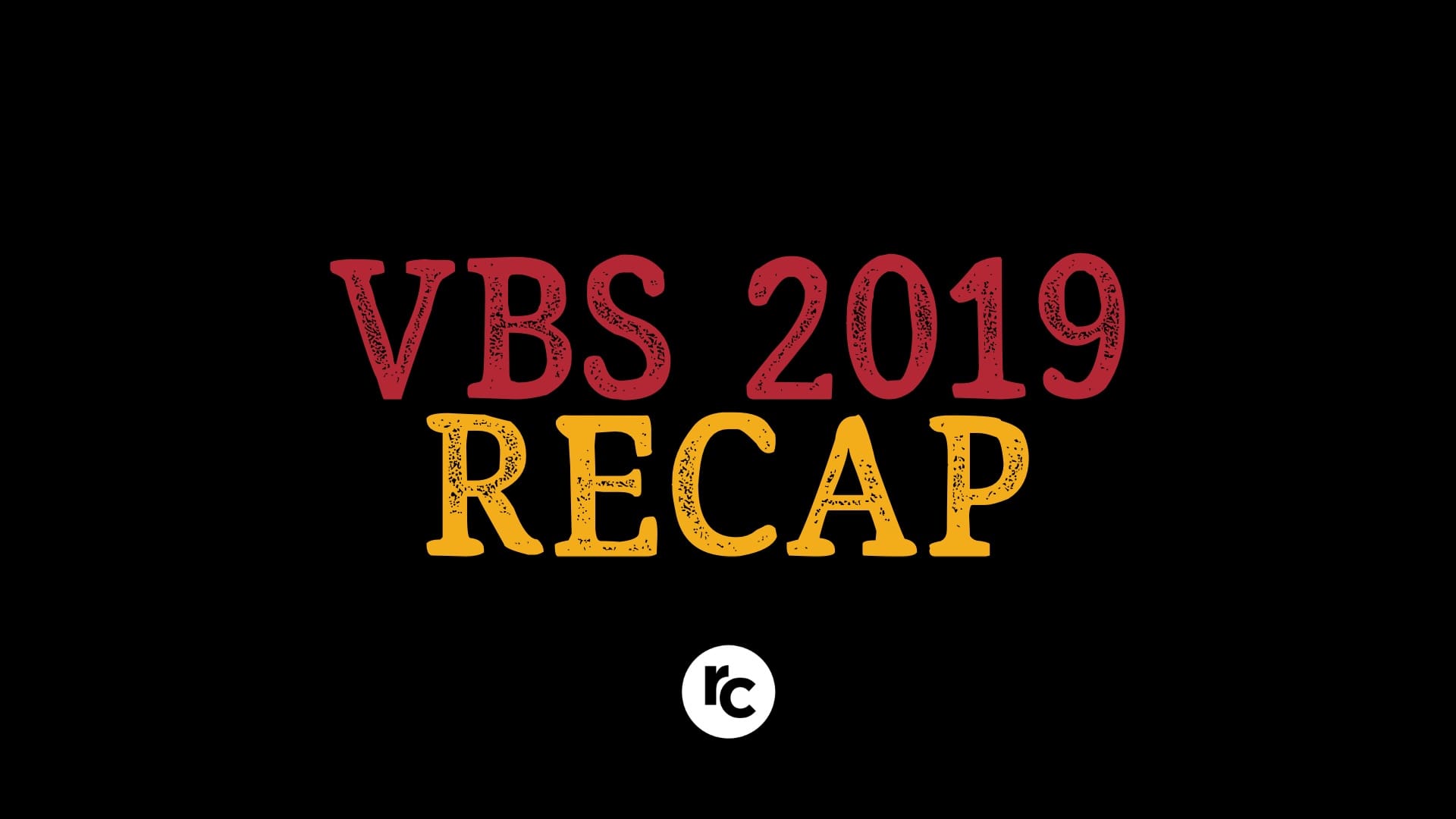 VBS 2019: Recap