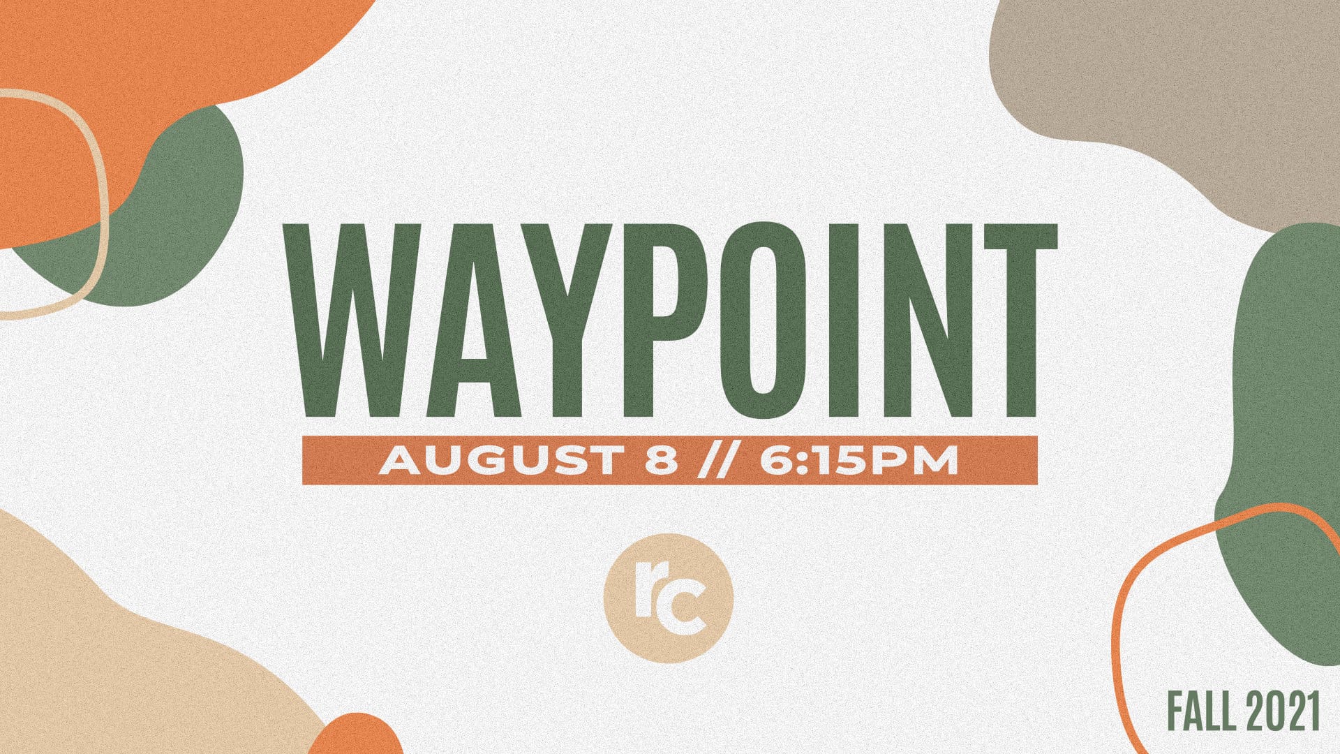 Waypoint Recap – August 2021