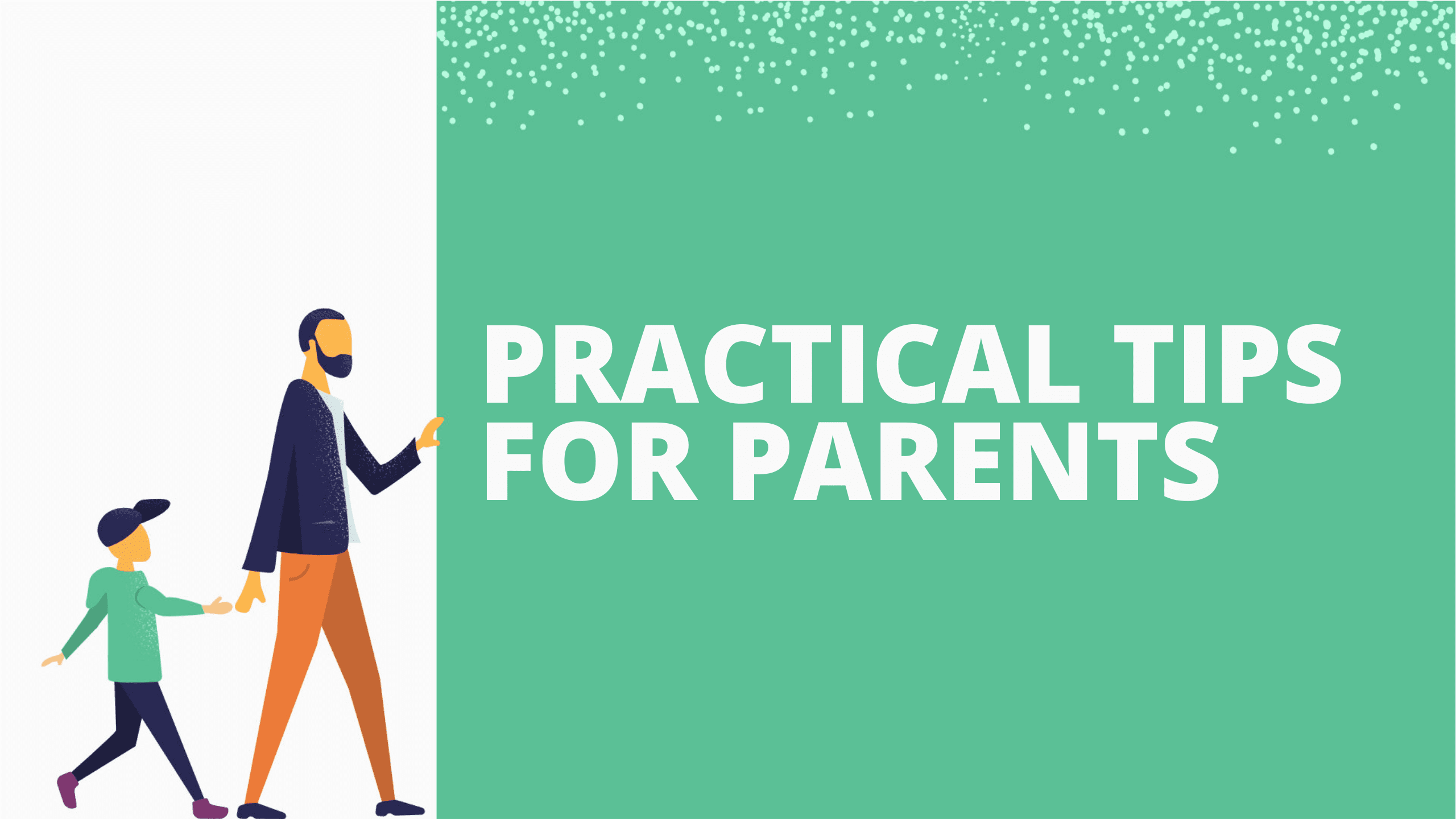 Practical Tips for Parents