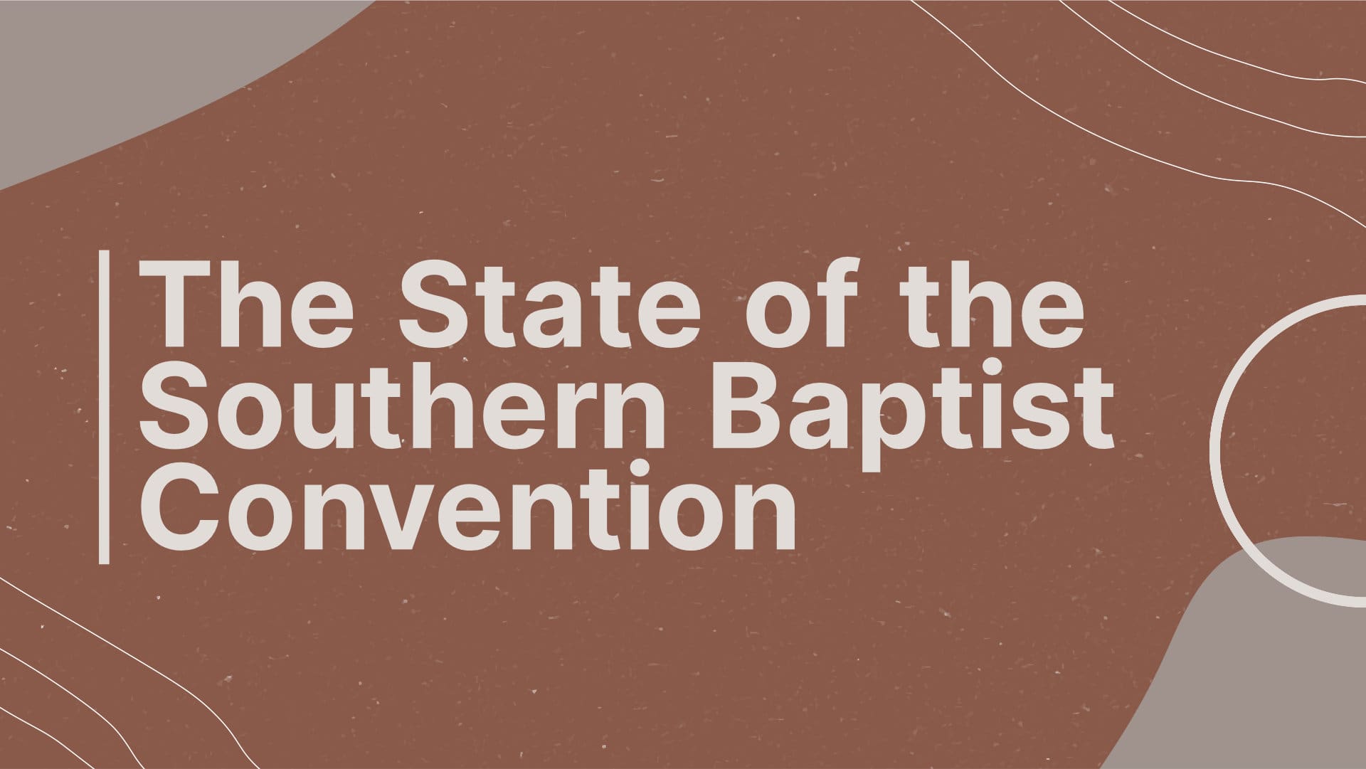 The State of the Southern Baptist Convention