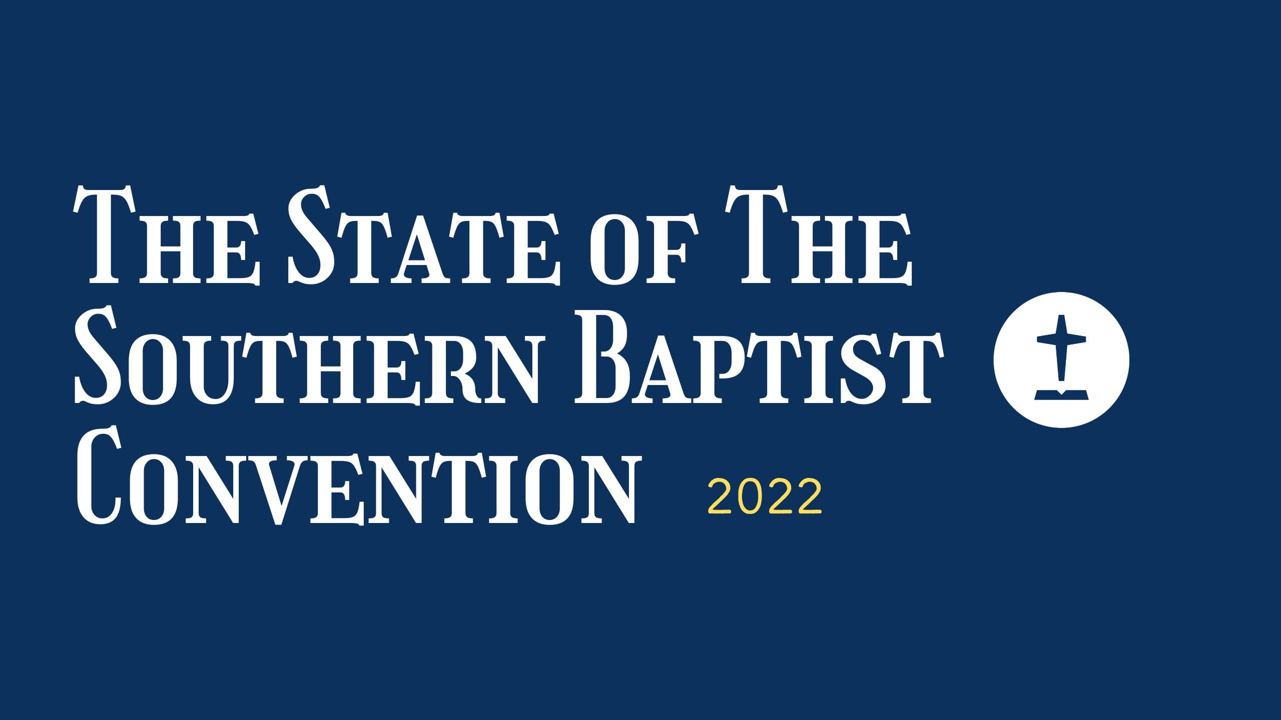 The State of the Southern Baptist Convention (2022)